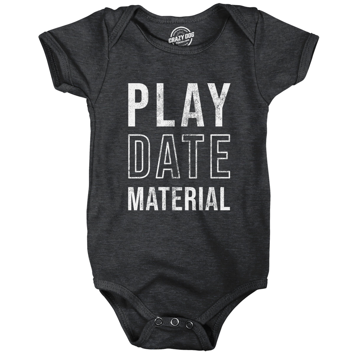 Funny Heather Black - PLAY Play Date Material Onesie Nerdy Sarcastic Tee