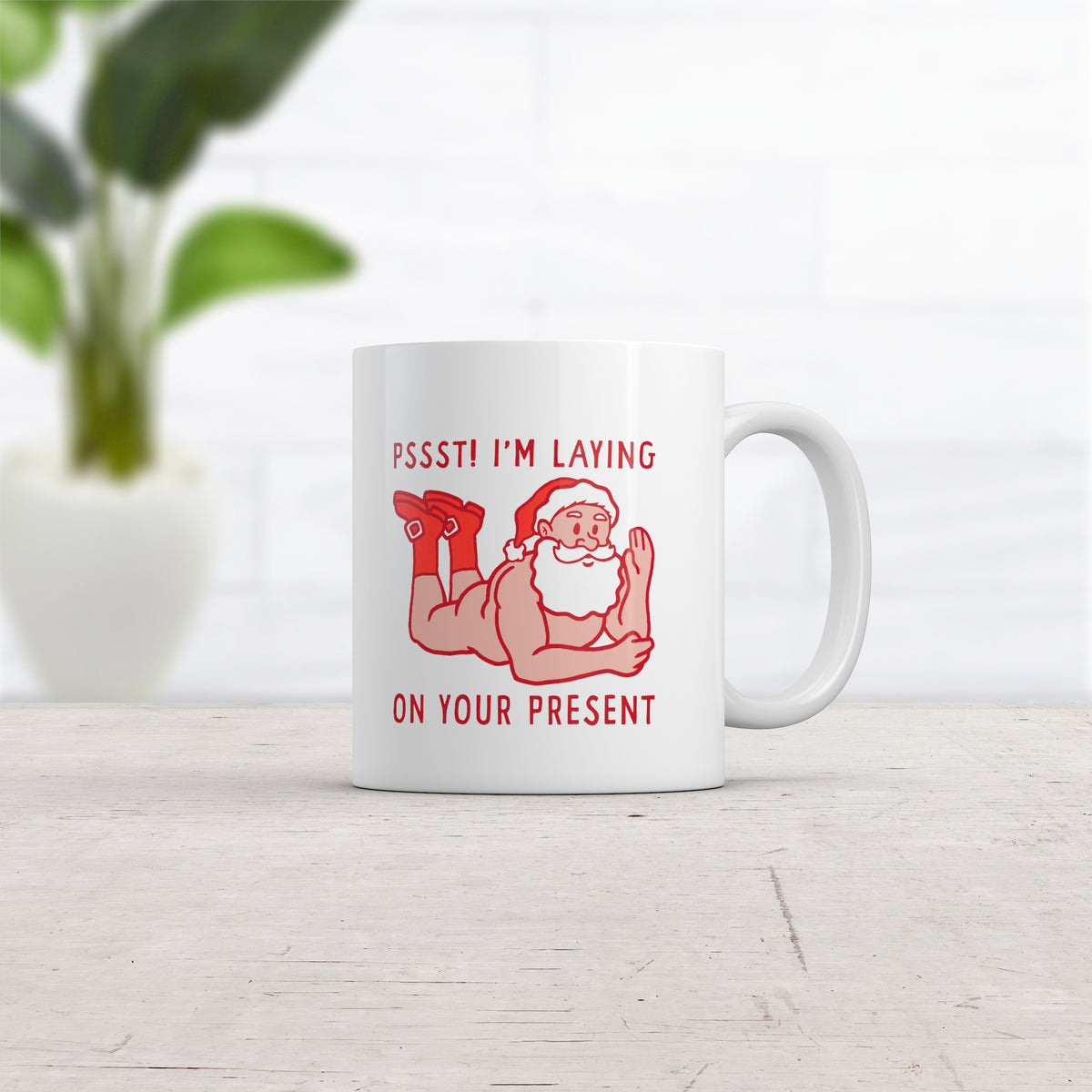 Pssst Im Laying On Your Present Mug