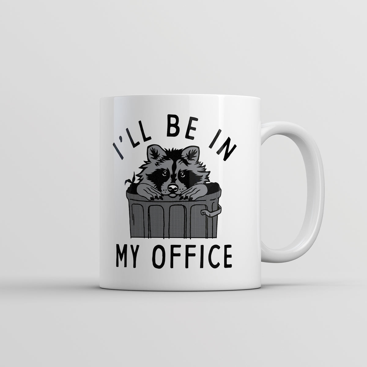 Funny White Ill Be In My Office Raccoon Coffee Mug Nerdy animal Sarcastic Tee