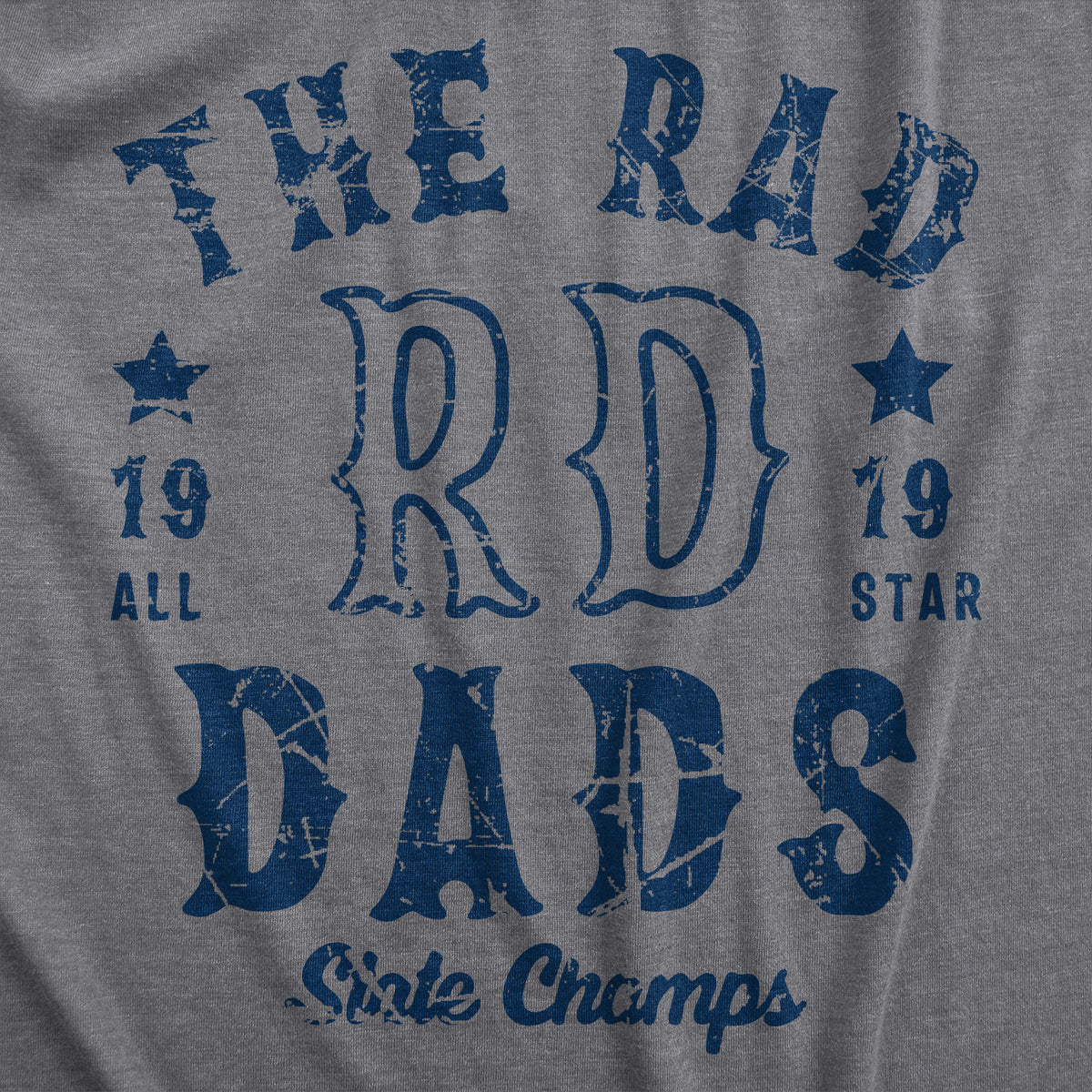 The Rad Dads State Champs Men&#39;s T Shirt