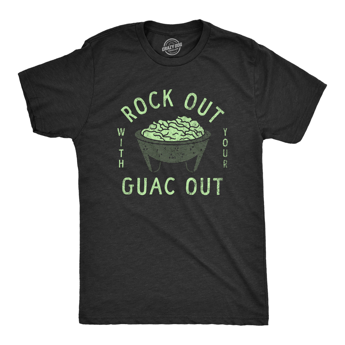 Funny Heather Black - GUAC Rock Out With Your Guac Out Mens T Shirt Nerdy Food Tee
