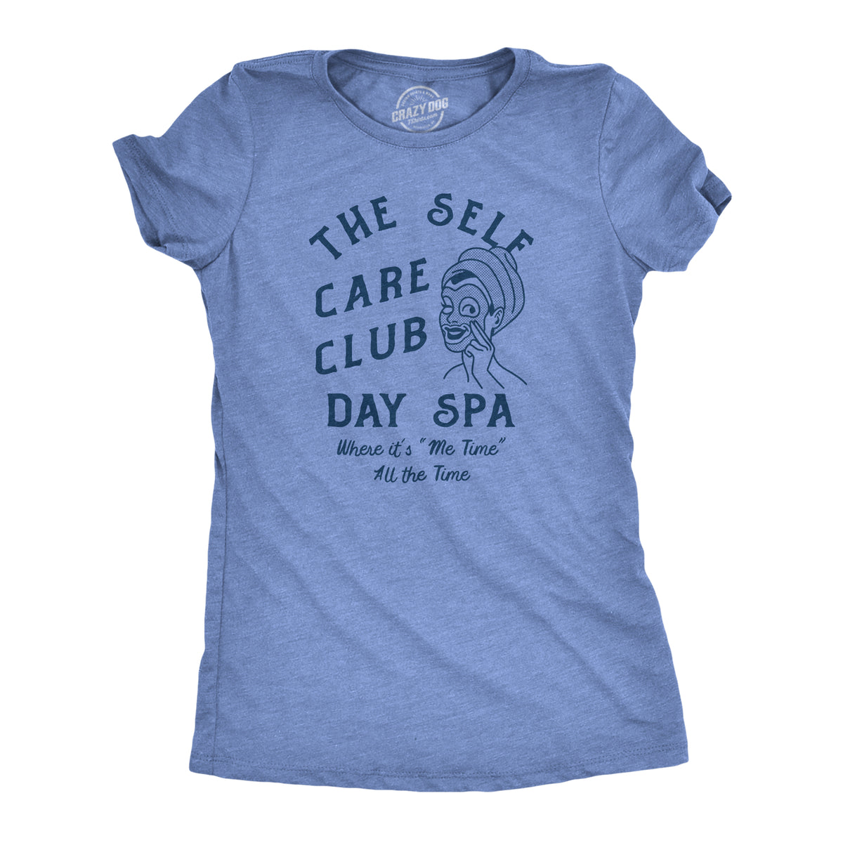 Funny Light Heather Blue - SELFCARE The Self Care Club Day Spa Womens T Shirt Nerdy Sarcastic Tee