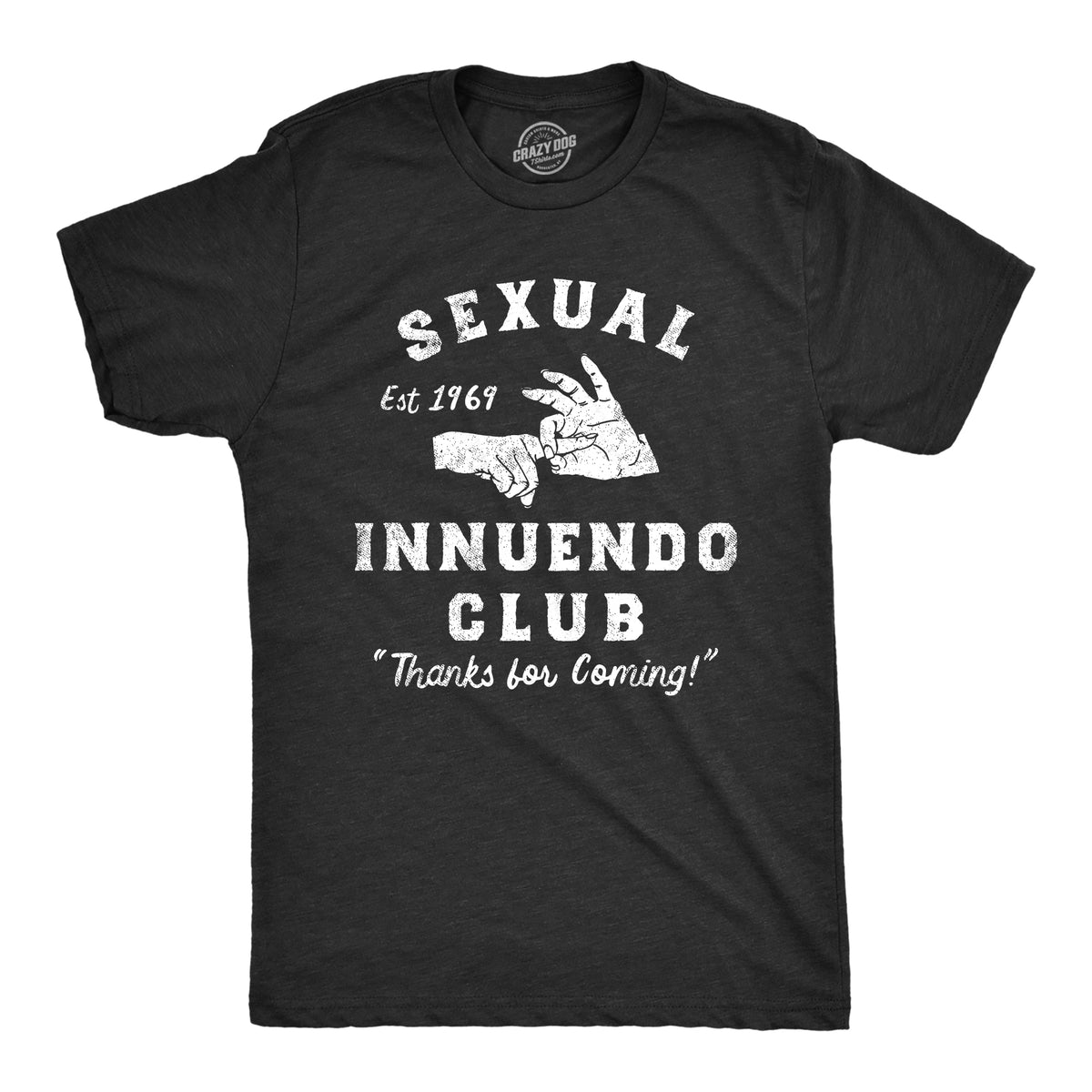 Funny Heather Black - INNUENDO Sexual Innuendo Club Thanks For Coming Mens T Shirt Nerdy Sex Tee
