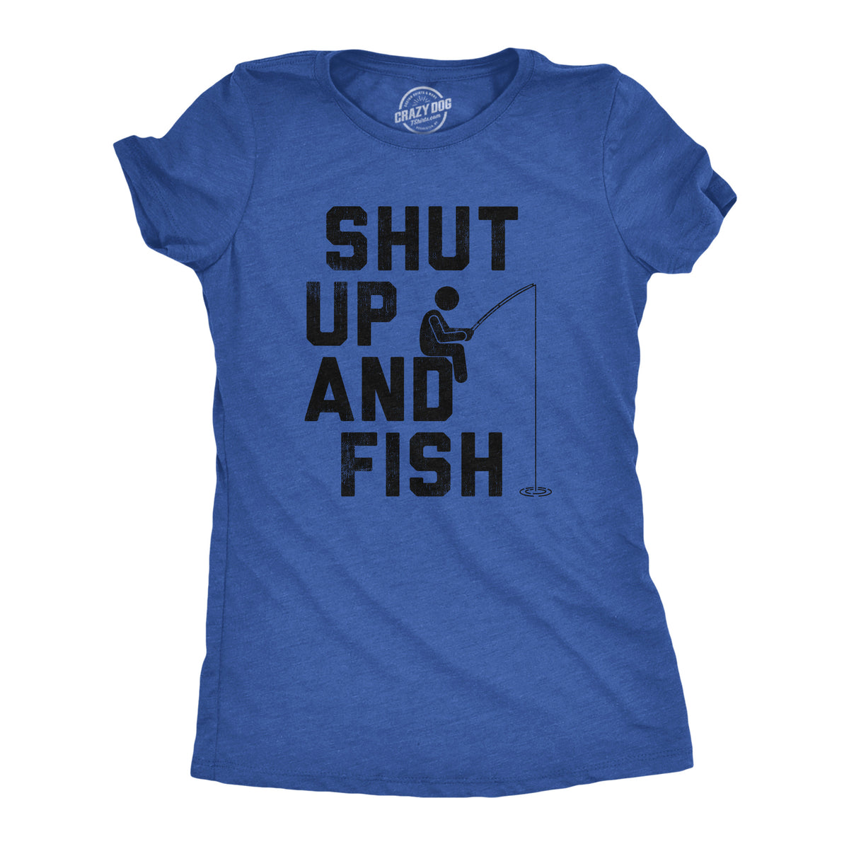 Funny Heather Royal - FISH Shut Up And Fish Womens T Shirt Nerdy Fishing Tee