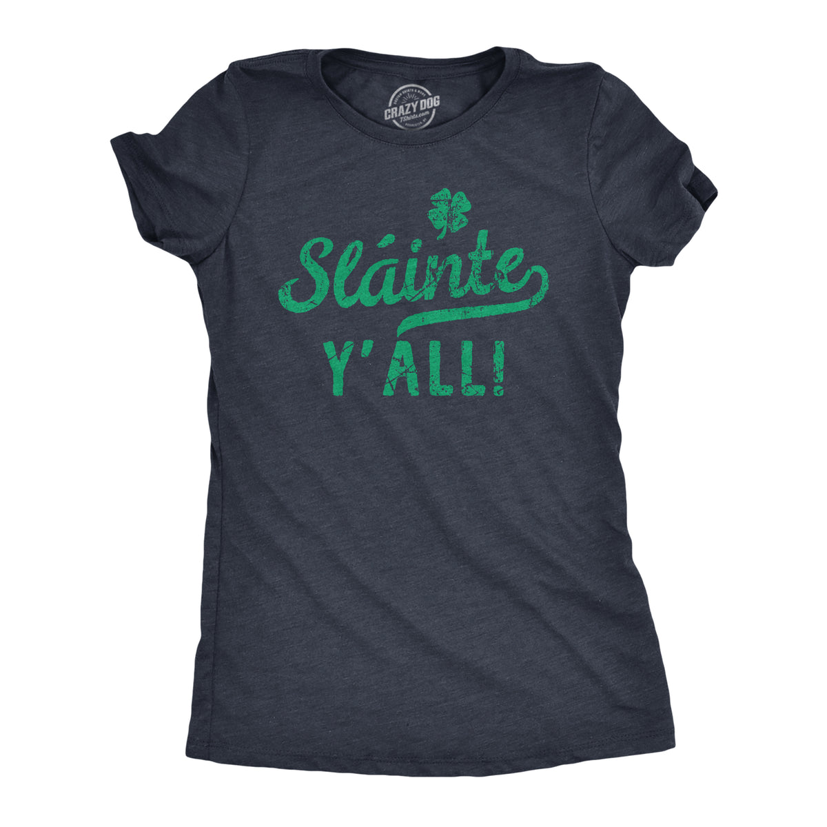 Funny Heather Navy - SLAINTE Slainte Yall Womens T Shirt Nerdy Saint Patrick&#39;s Day Drinking Tee