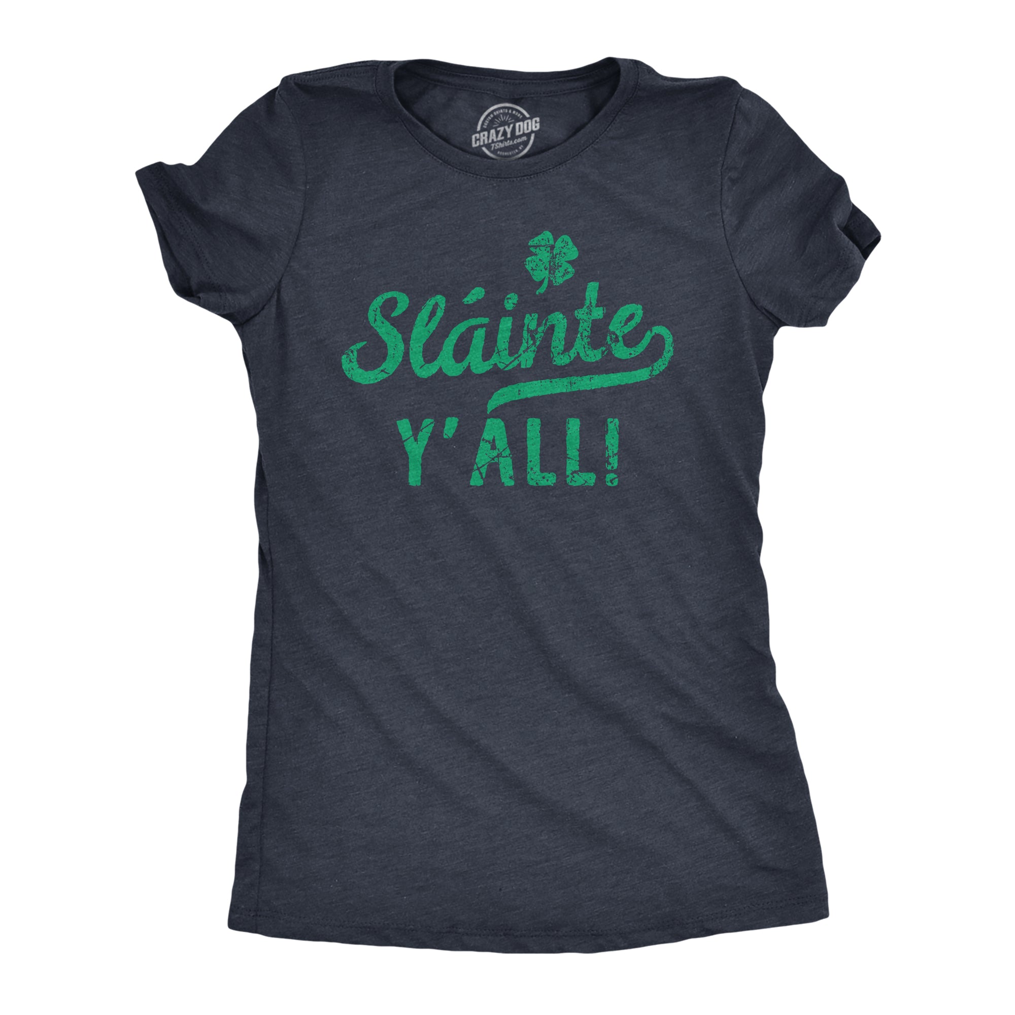 Funny Heather Navy - SLAINTE Slainte Yall Womens T Shirt Nerdy Saint Patrick's Day Drinking Tee