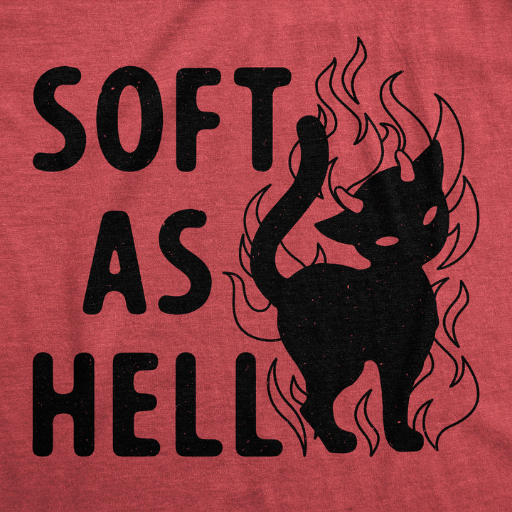 Soft As Hell Men's T Shirt