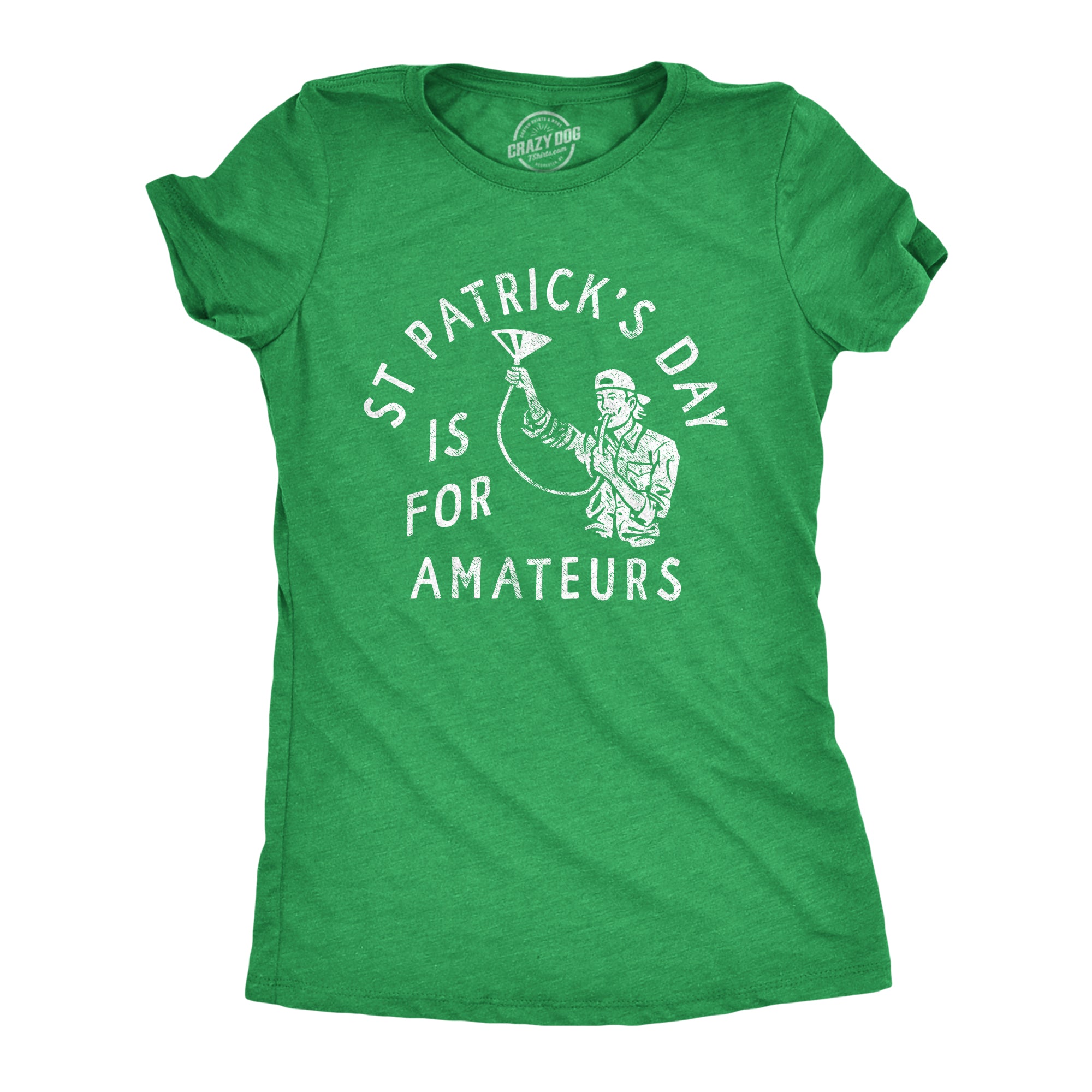 Funny Heather Green - AMATEURS St Patricks Day Is For Amateurs Womens T Shirt Nerdy Saint Patrick's Day Drinking Tee