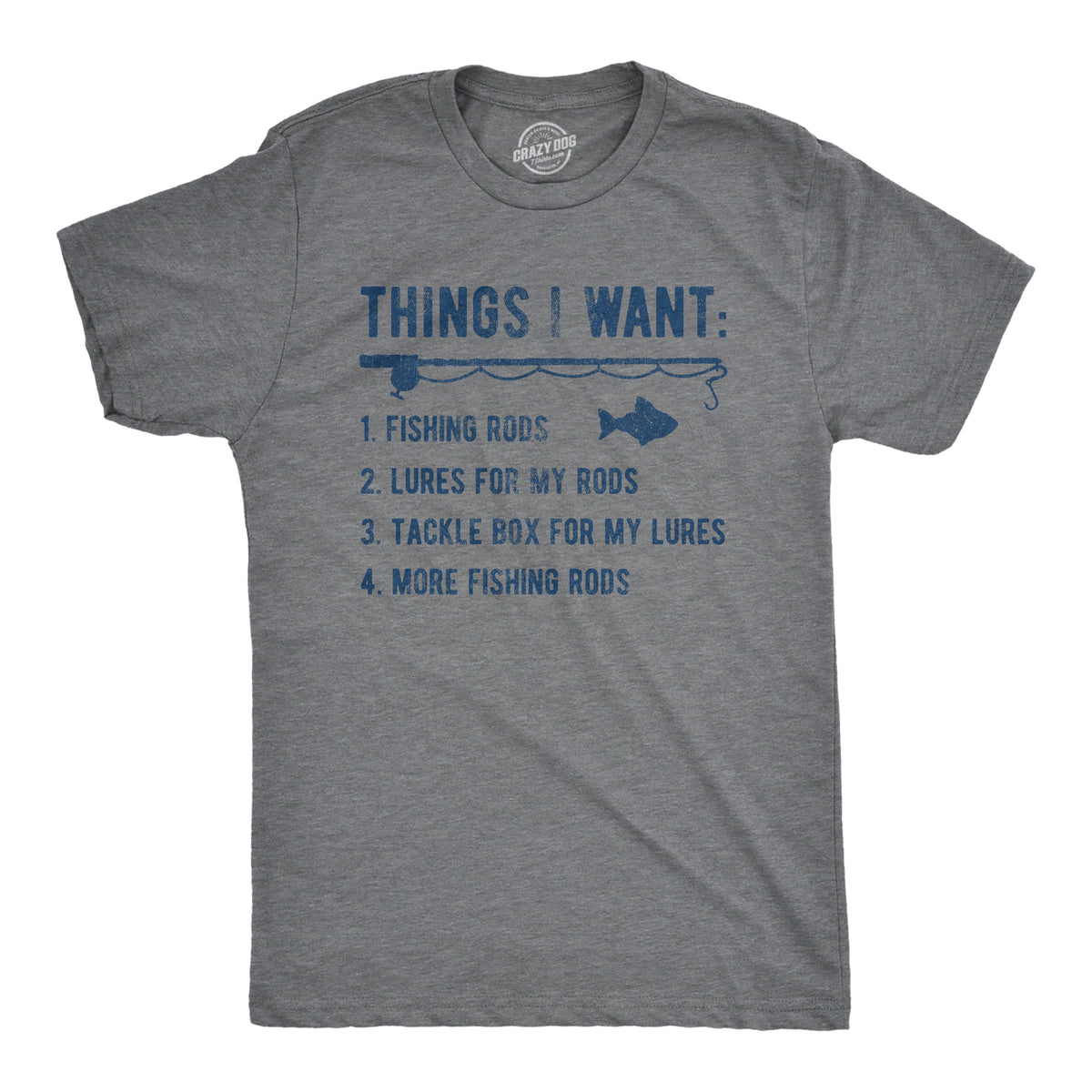 Funny Dark Heather Grey - THINGS Things I Want List Fishing Mens T Shirt Nerdy Fishing Tee