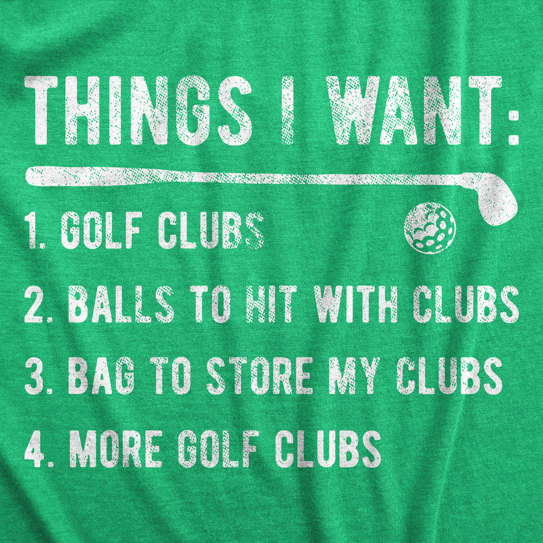 Things I Want Golf Men's T Shirt