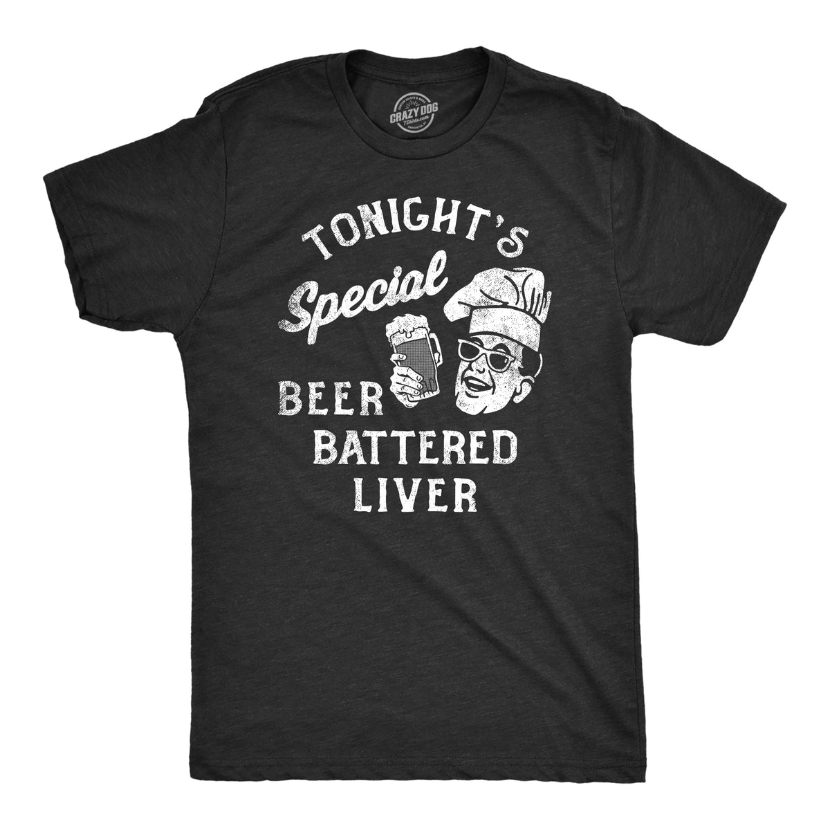 Funny Heather Black - LIVER Tonights Special Beer Battered Liver Mens T Shirt Nerdy Drinking Beer Food Tee