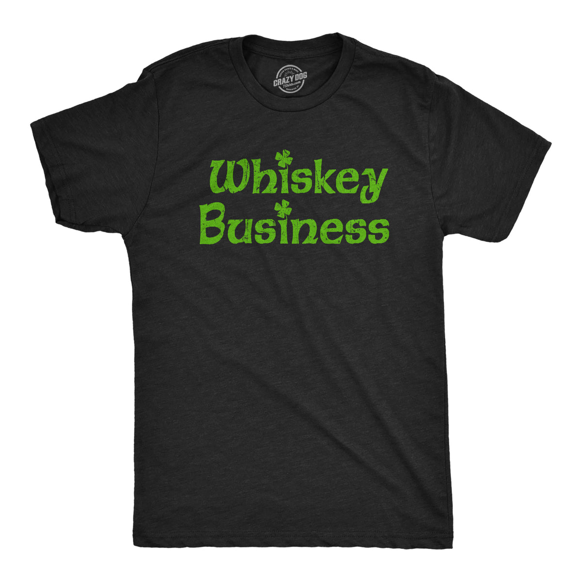 Funny Heather Black - BUSINESS Whiskey Business Mens T Shirt Nerdy Saint Patrick&#39;s Day Liquor Drinking Tee