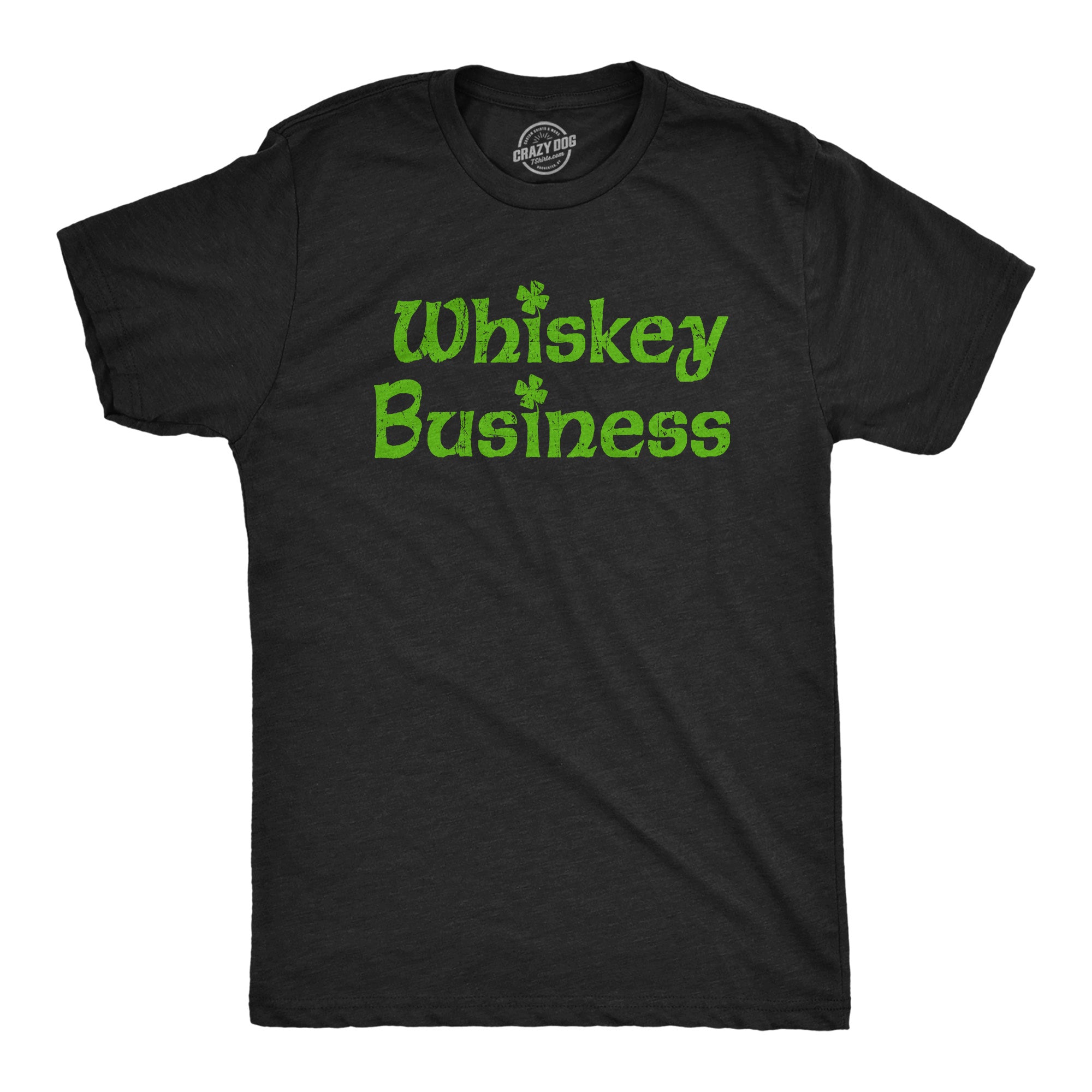 Funny Heather Black - BUSINESS Whiskey Business Mens T Shirt Nerdy Saint Patrick's Day Liquor Drinking Tee