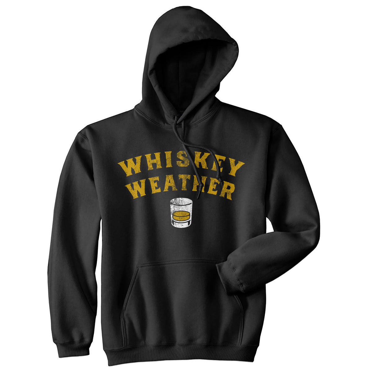 Funny Black - WHISKEY Whiskey Weather Hoodie Nerdy Liquor Drinking Tee
