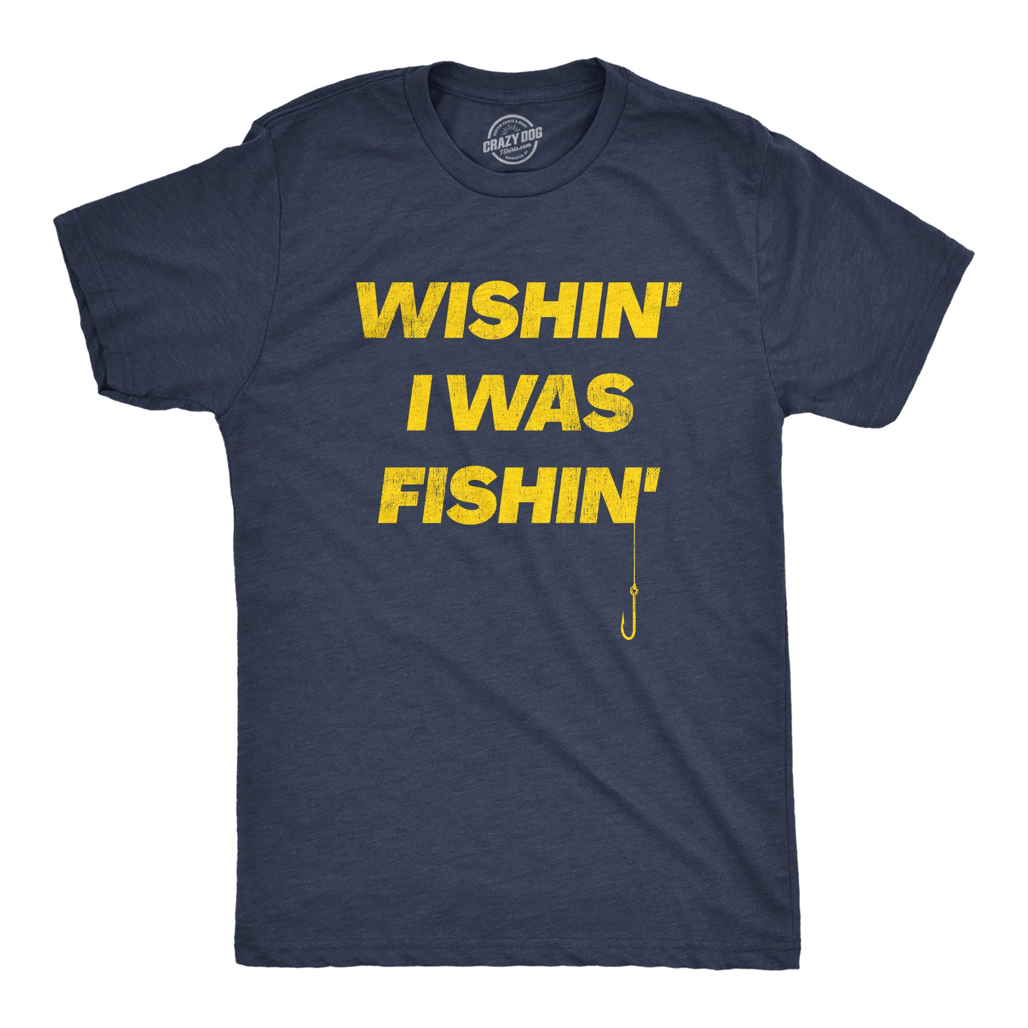 Funny Heather Navy - FISHIN Wishin I Was Fishin Mens T Shirt Nerdy Fishing Tee