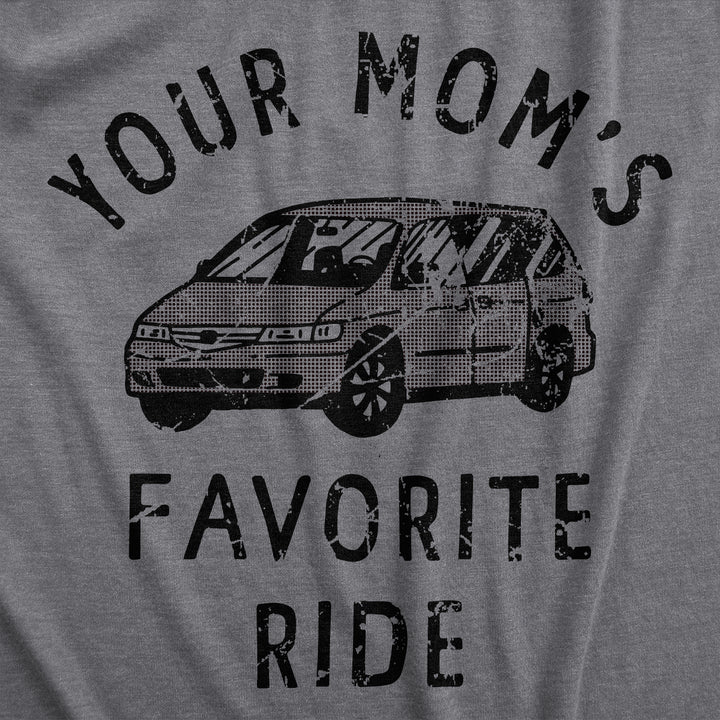 Your Moms Favorite Ride Men's T Shirt