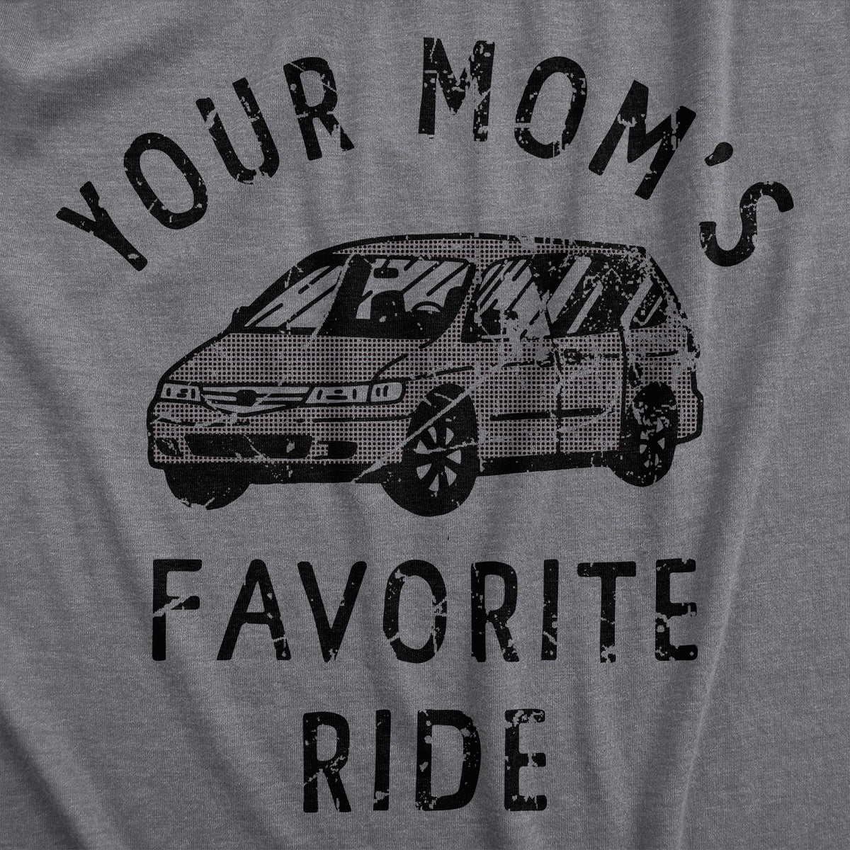 Your Moms Favorite Ride Men&#39;s T Shirt