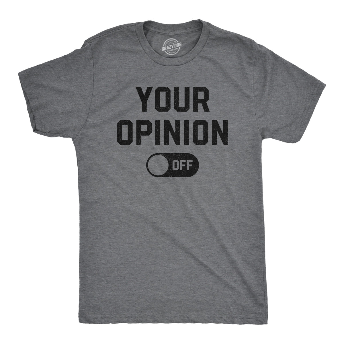 Funny Dark Heather Grey - OPINION Your Opinion Off Mens T Shirt Nerdy Sarcastic Tee