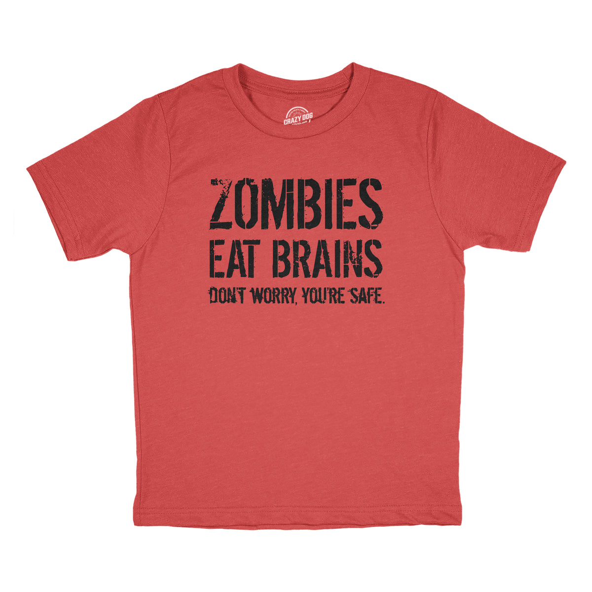 Funny Red - BRAINS Zombies Eat Brains Don&#39;t Worry You&#39;re Safe Youth T Shirt Nerdy zombie Sarcastic Tee