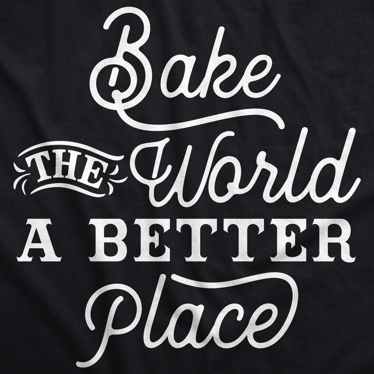 Bake The World A Better Place Cookout Apron - Crazy Dog T-Shirts