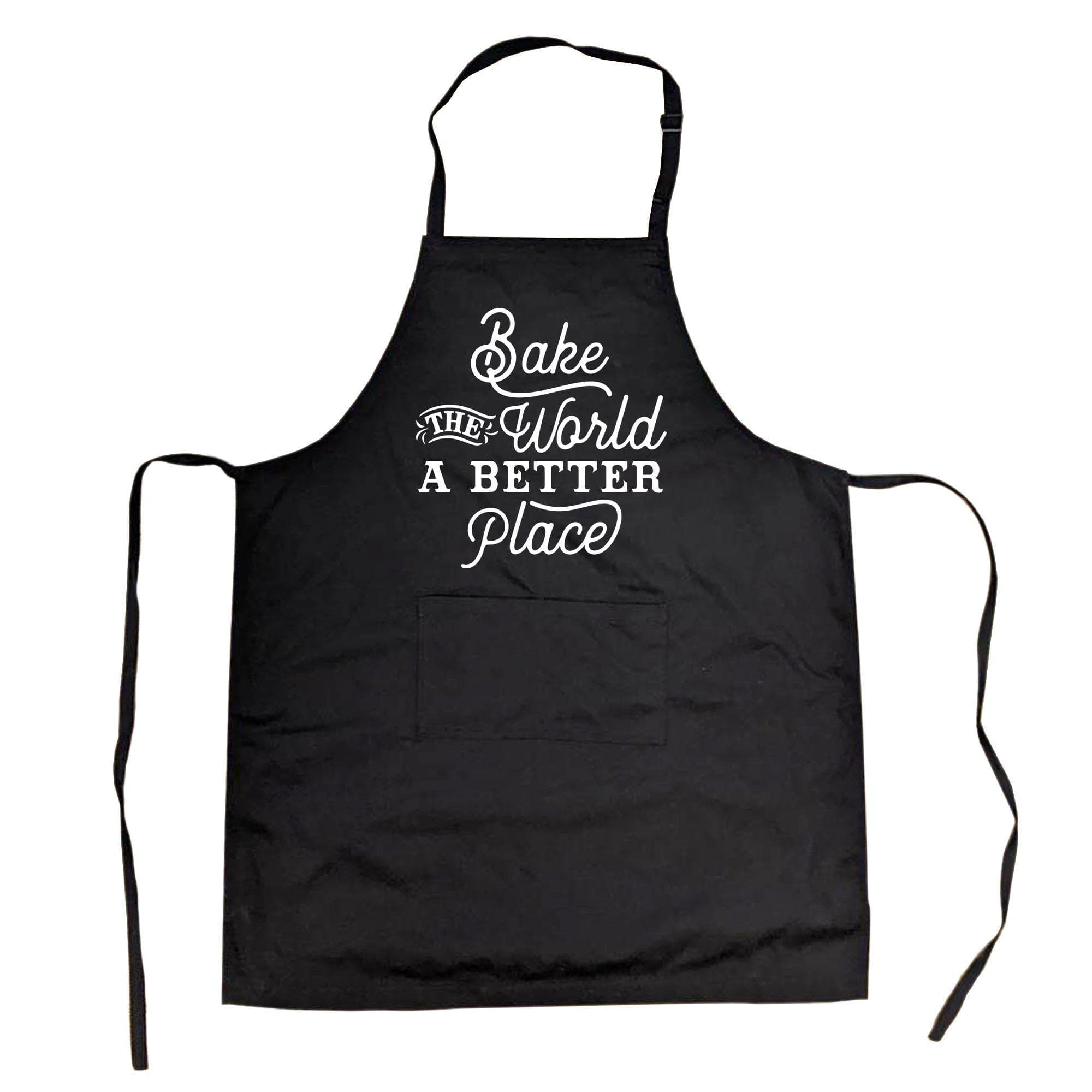 Bake The World A Better Place Cookout Apron - Crazy Dog T-Shirts