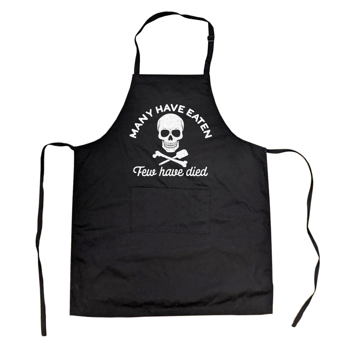 Many Have Eaten Few Have Died Cookout Apron - Crazy Dog T-Shirts