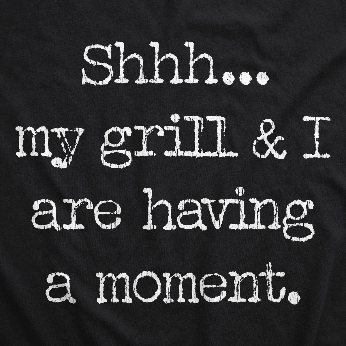 Shh My Grill And I Are Having A Moment Cookout Apron - Crazy Dog T-Shirts