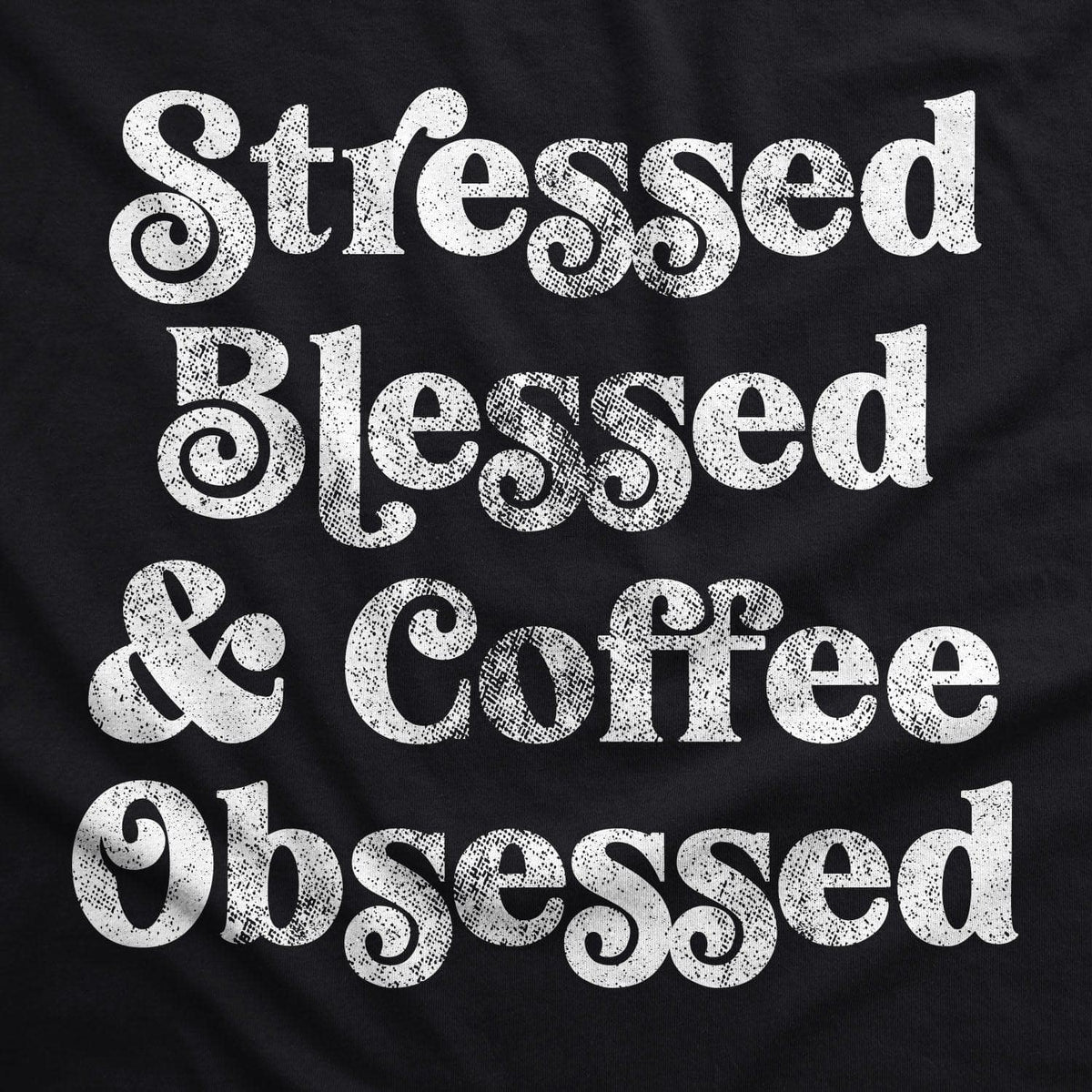Stressed Blessed And Coffee Obsessed Cookout Apron  -  Crazy Dog T-Shirts