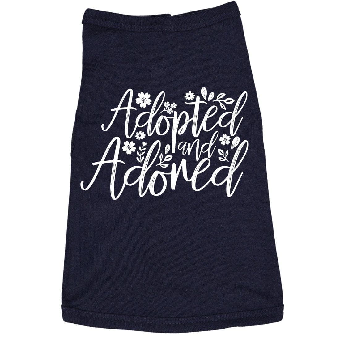 Adopted And Adored Dog Shirt - Crazy Dog T-Shirts