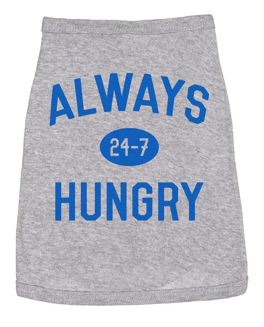 Always Hungry Dog Shirt - Crazy Dog T-Shirts