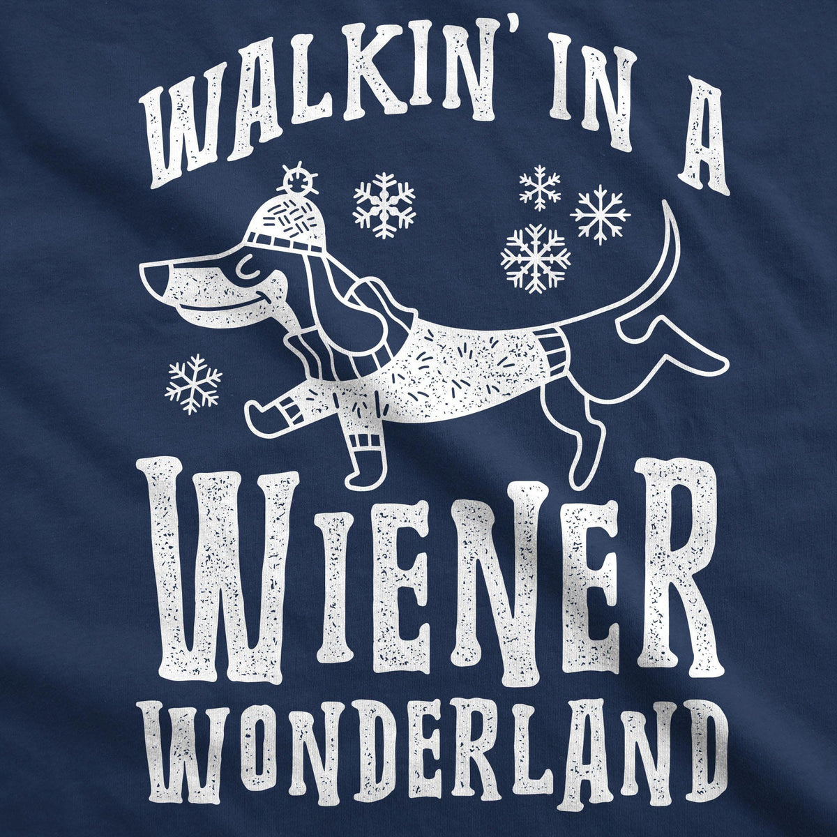 Walkin In A Wiener Wonderland Dog Shirt - Crazy Dog T-Shirts