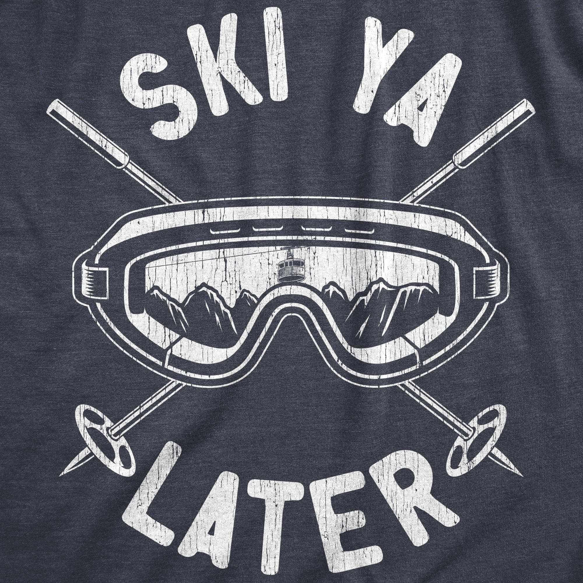 Ski Ya Later Hoodie  -  Crazy Dog T-Shirts
