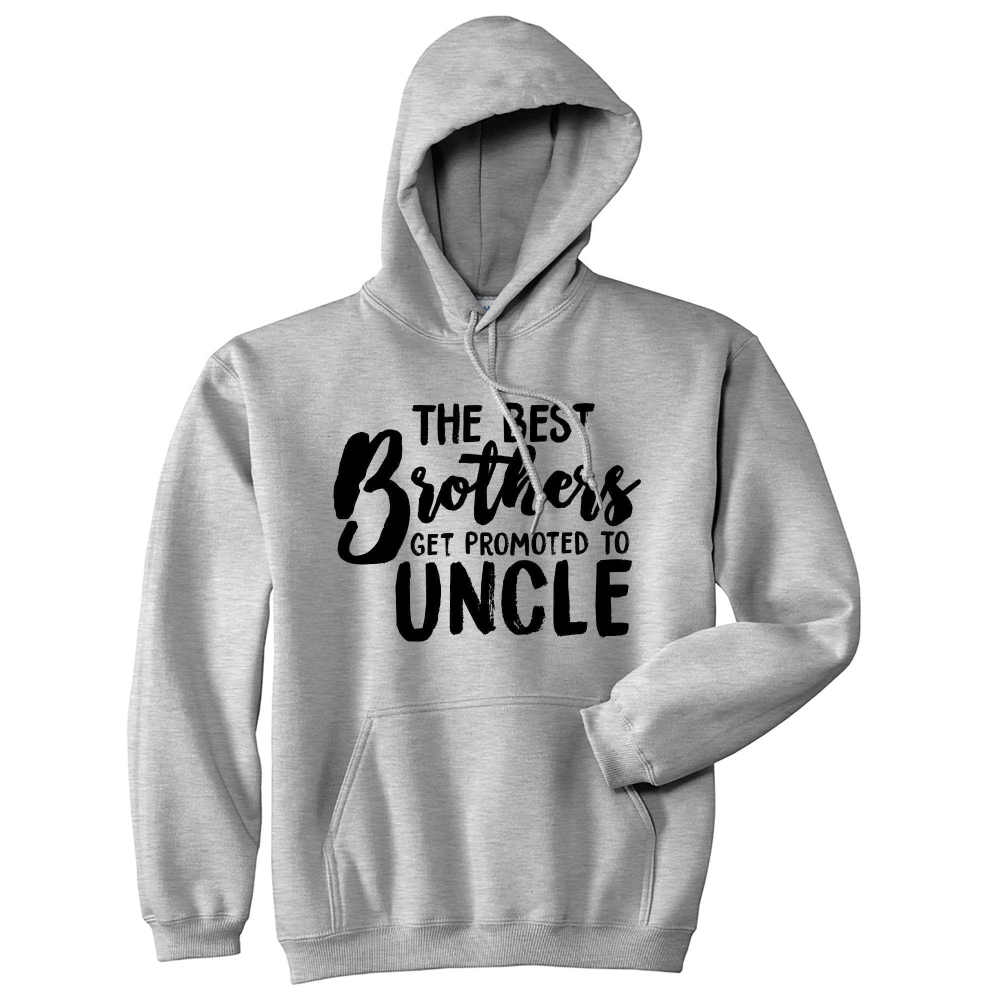 The Best Brothers Get Promoted To Uncle Hoodie  -  Crazy Dog T-Shirts