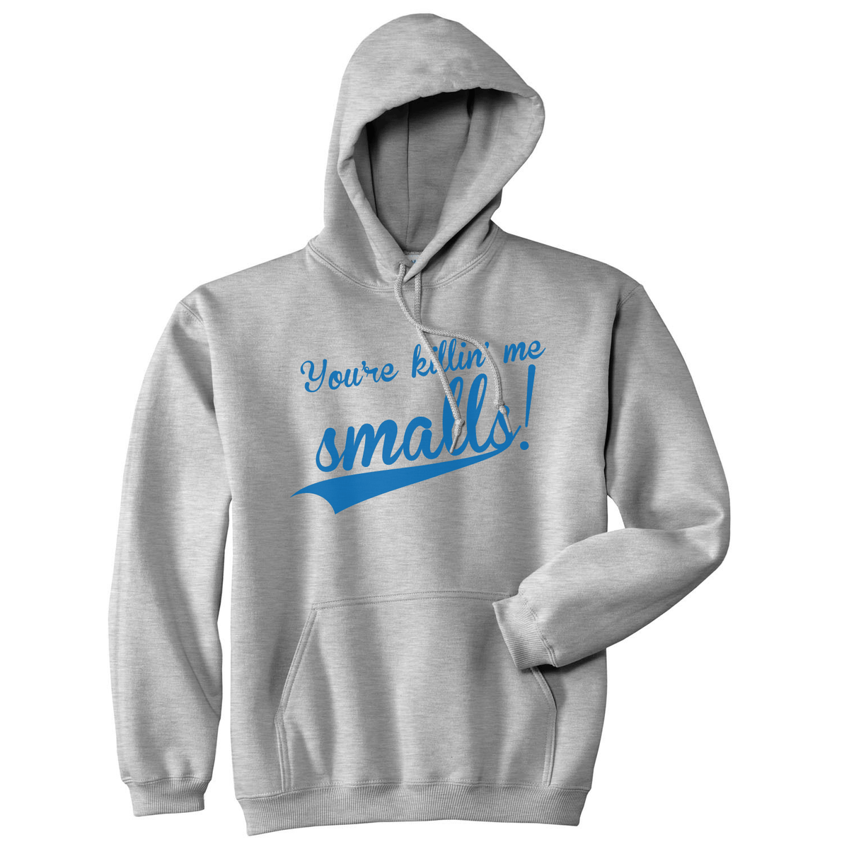 You&#39;re Killing Me Smalls Hoodie  -  Crazy Dog T-Shirts