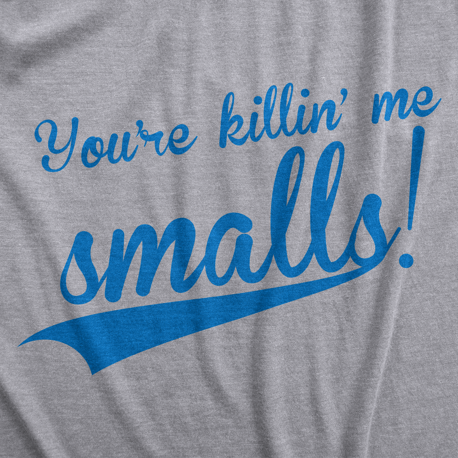 You're Killing Me Smalls Hoodie  -  Crazy Dog T-Shirts