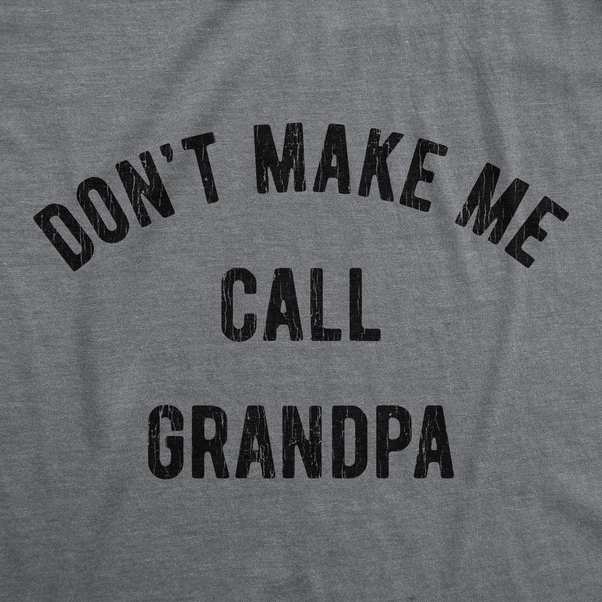 Don&#39;t Make Me Call Grandpa Baby Bodysuit - Crazy Dog T-Shirts