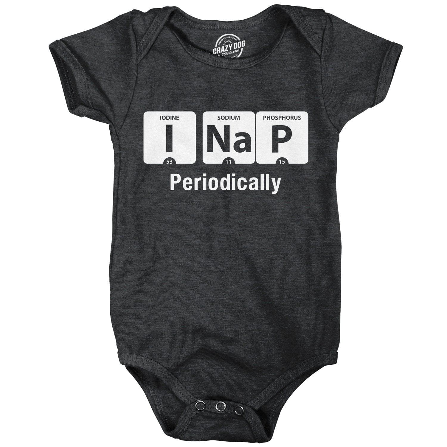 I Nap Periodically Baby Bodysuit - Crazy Dog T-Shirts