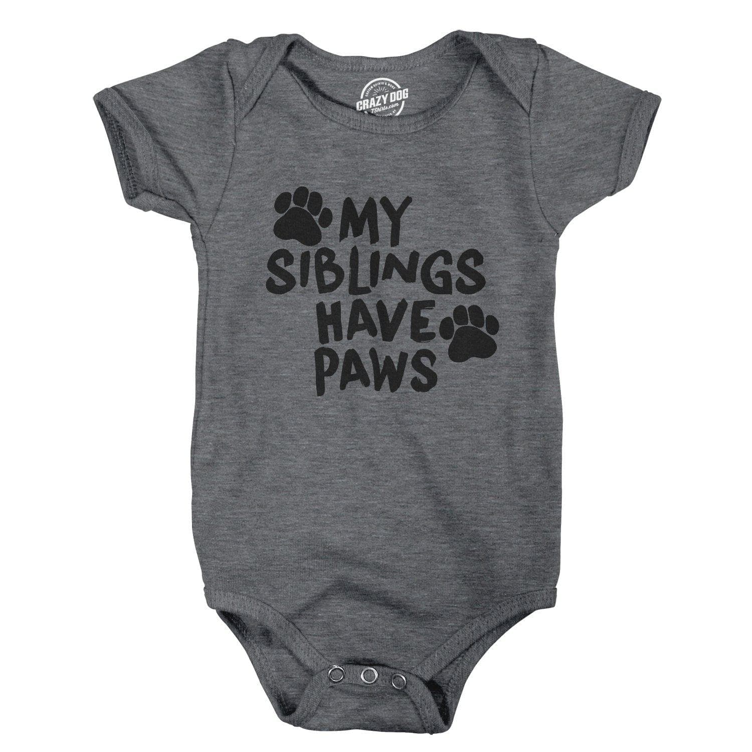 My Siblings Have Paws Baby Bodysuit - Crazy Dog T-Shirts