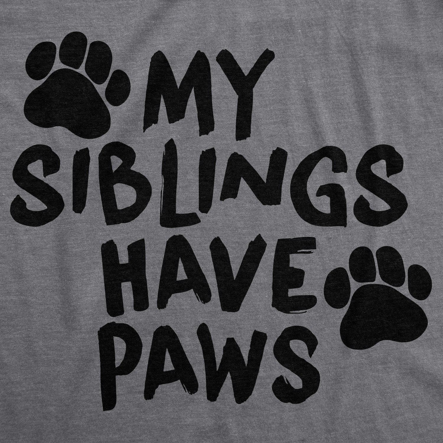 My Siblings Have Paws Baby Bodysuit - Crazy Dog T-Shirts