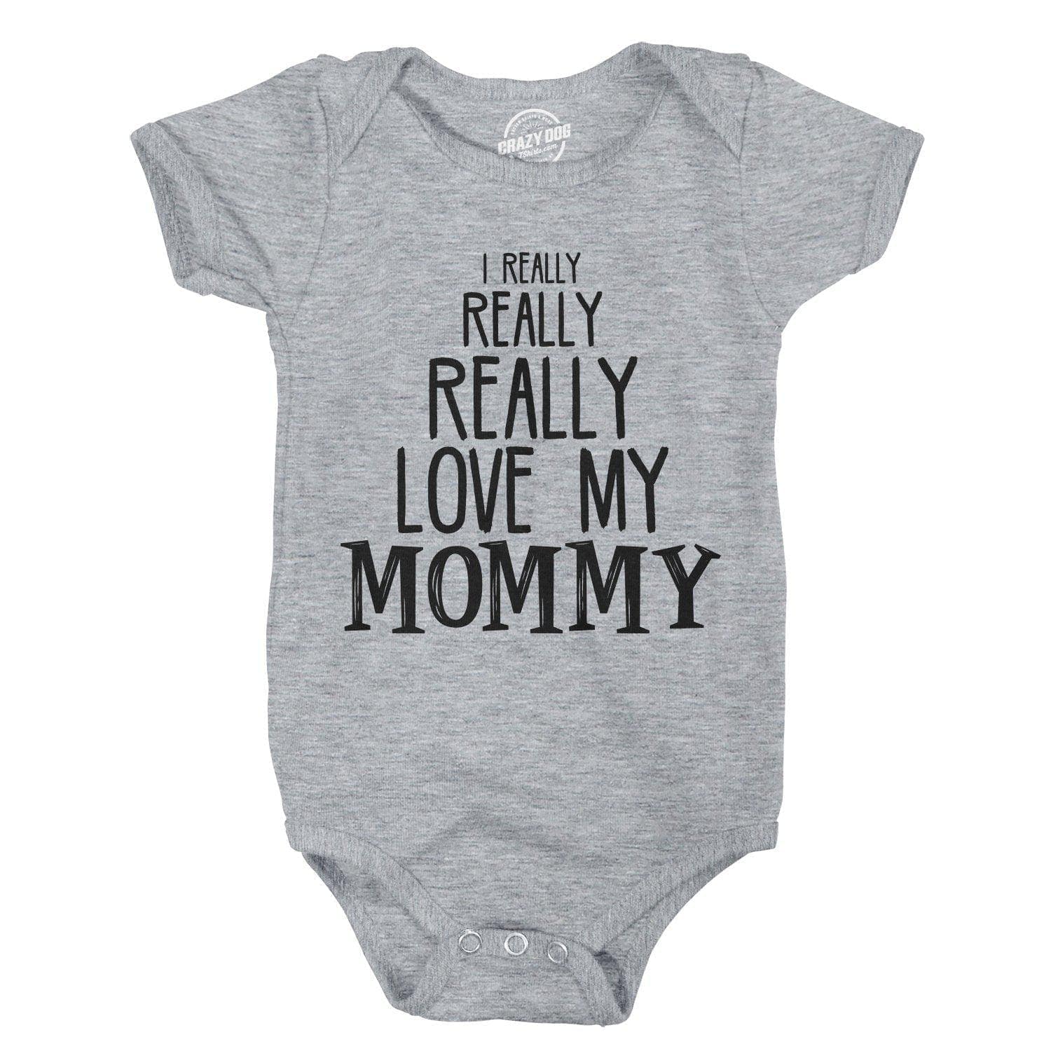 Really Love My Mommy Baby Bodysuit - Crazy Dog T-Shirts