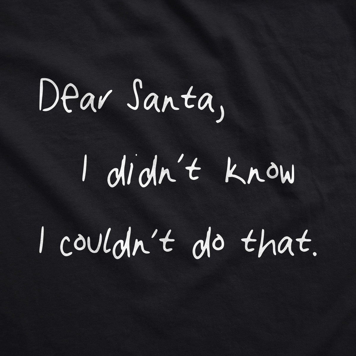 Dear Santa I Didn&#39;t Know I Couldn&#39;t Do That Face Mask Mask - Crazy Dog T-Shirts