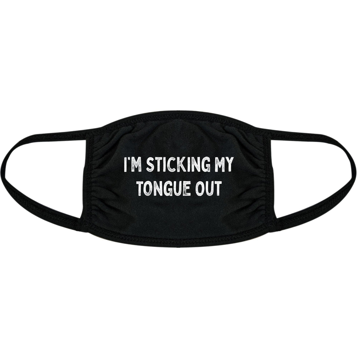 I&#39;m Sticking My Tongue Out Face Mask Mask - Crazy Dog T-Shirts