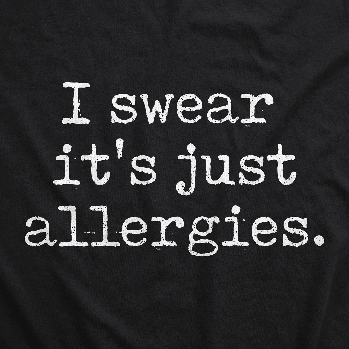 I Swear It&#39;s Just Allergies Face Mask Mask - Crazy Dog T-Shirts