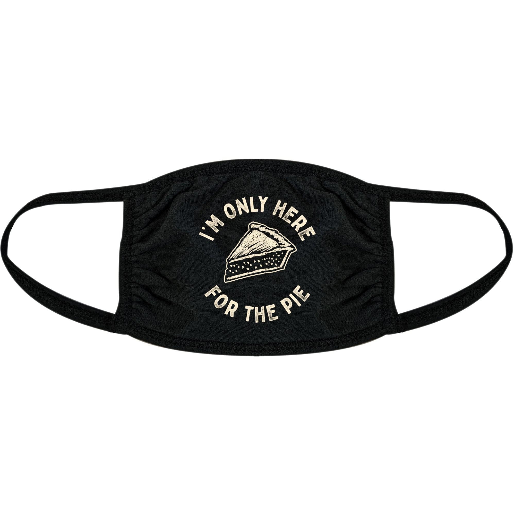 Only Here For The Pie Face Mask Mask  -  Crazy Dog T-Shirts