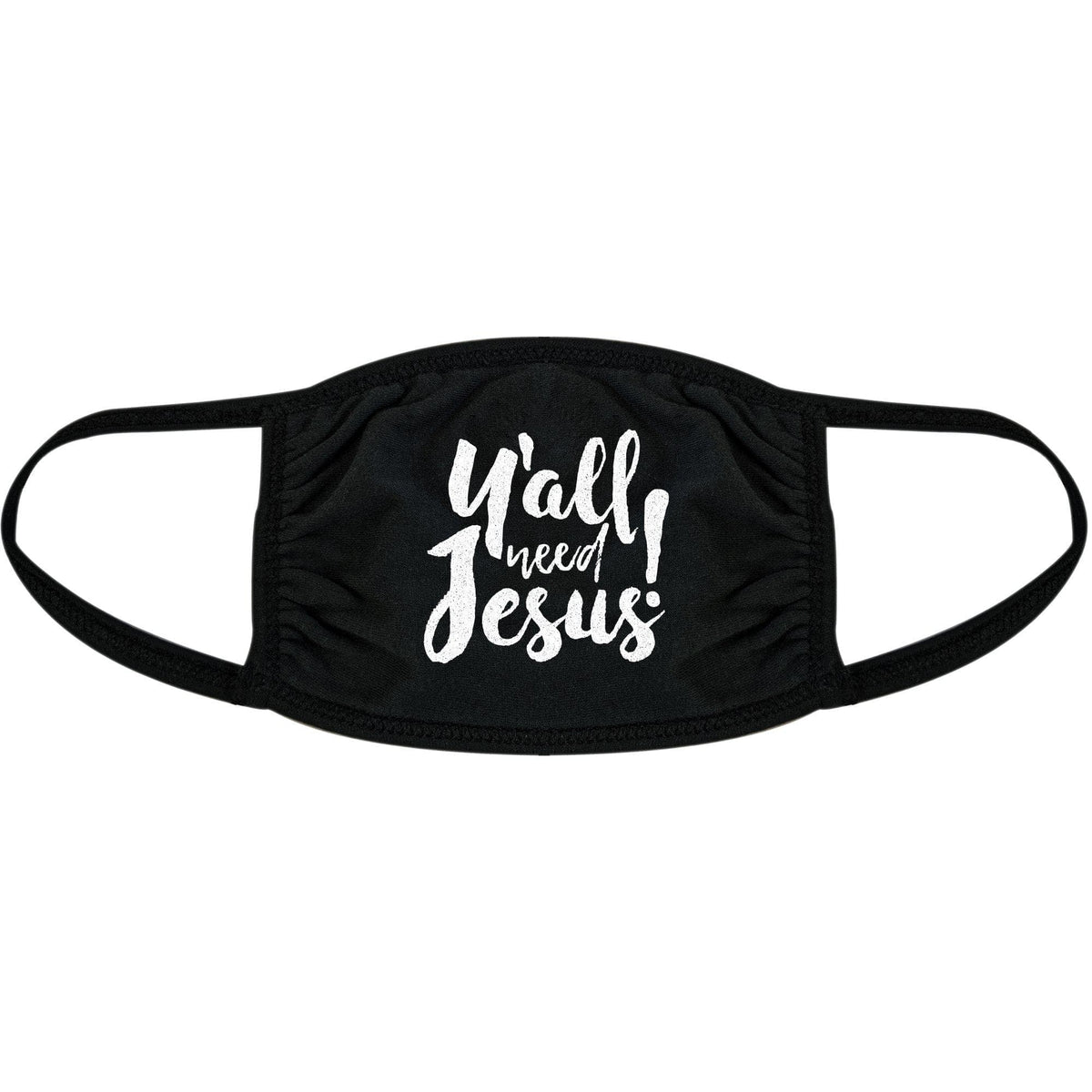 Y&#39;all Need Jesus Face Mask Mask - Crazy Dog T-Shirts
