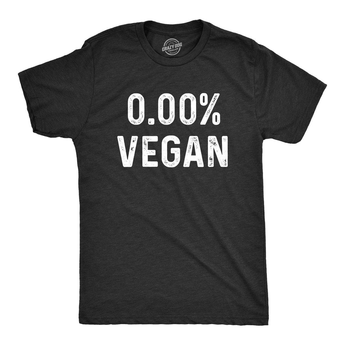 0.00% Vegan Men&#39;s Tshirt - Crazy Dog T-Shirts