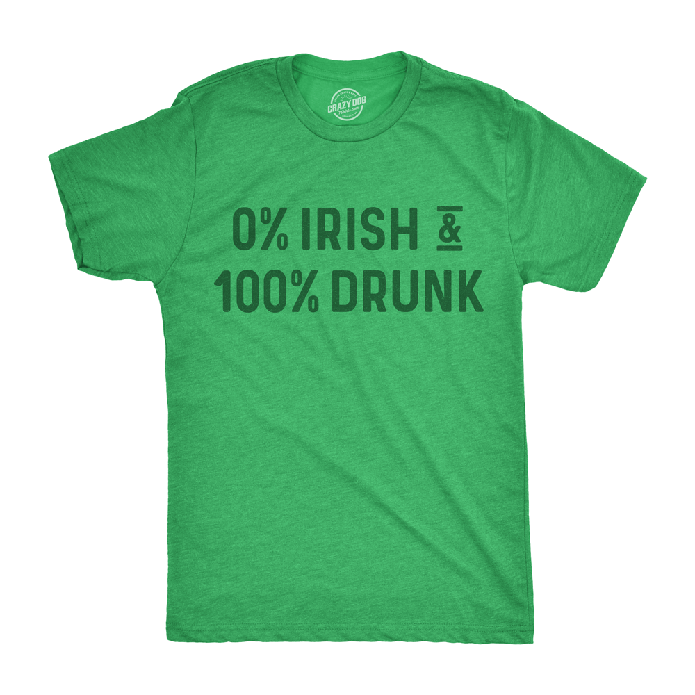 0% Irish 100% Drunk Men's Tshirt - Crazy Dog T-Shirts