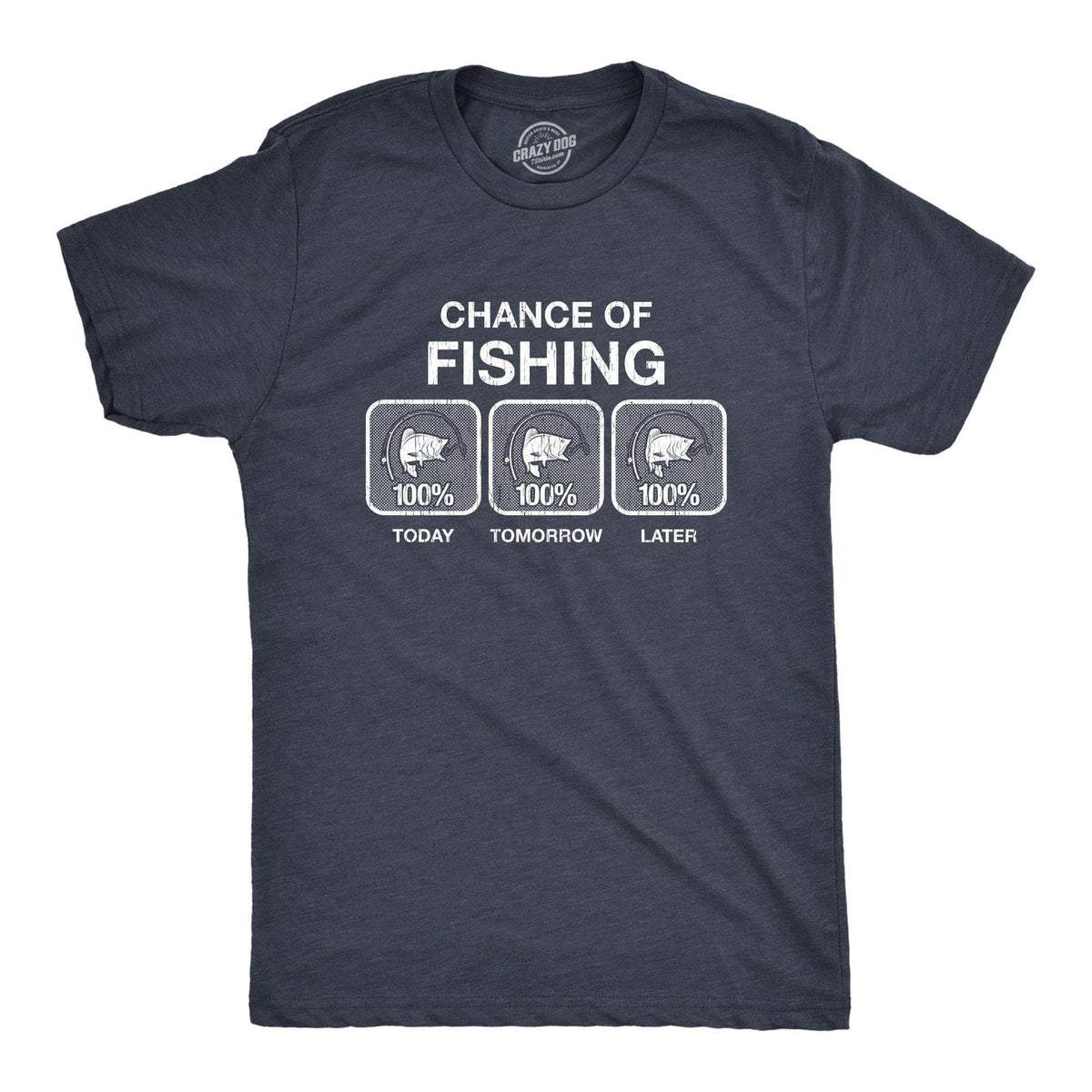 100% Chance Of Fishing Men's T Shirt - Crazy Dog T-Shirts