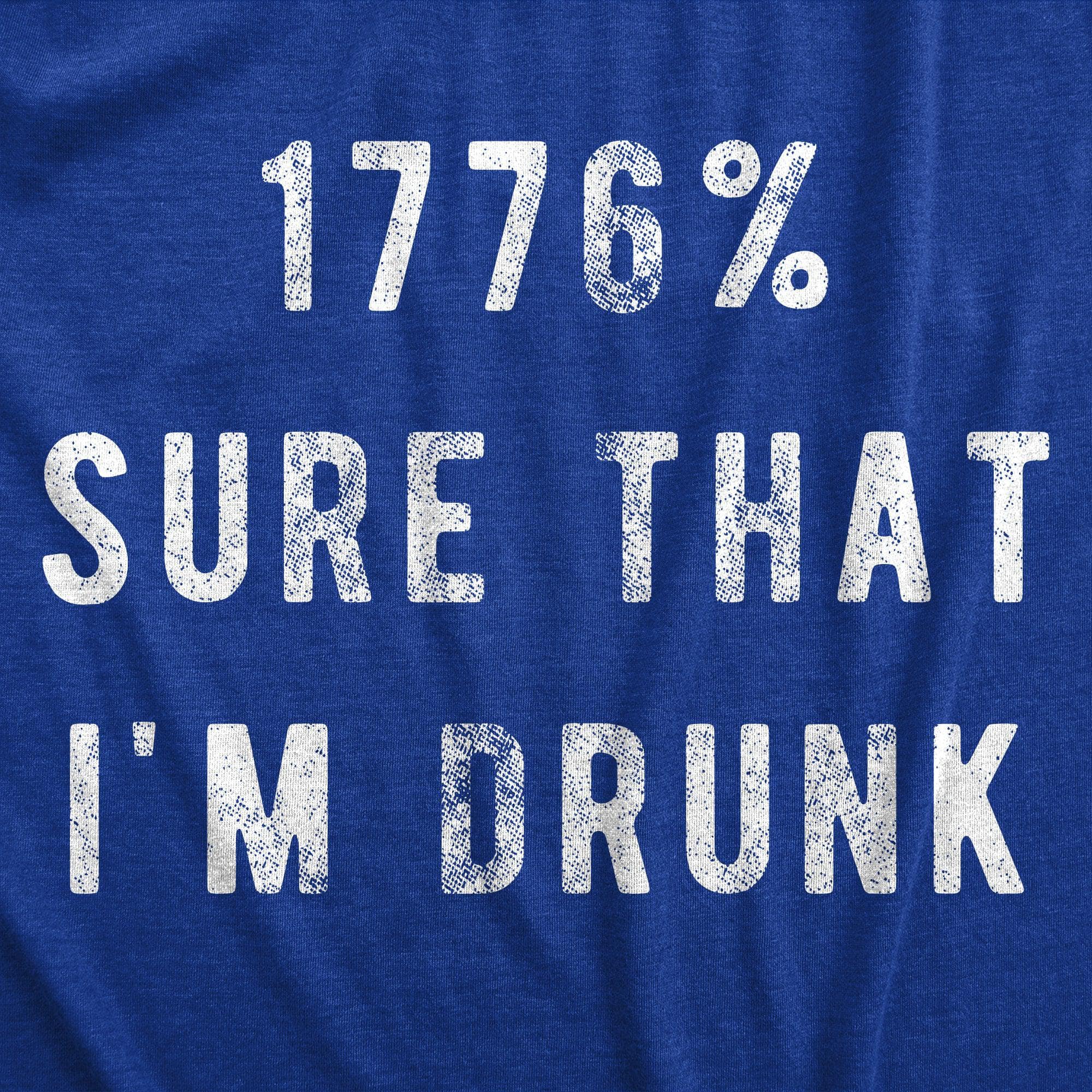 1776 Percent Sure That Im Drunk Men's Tshirt  -  Crazy Dog T-Shirts