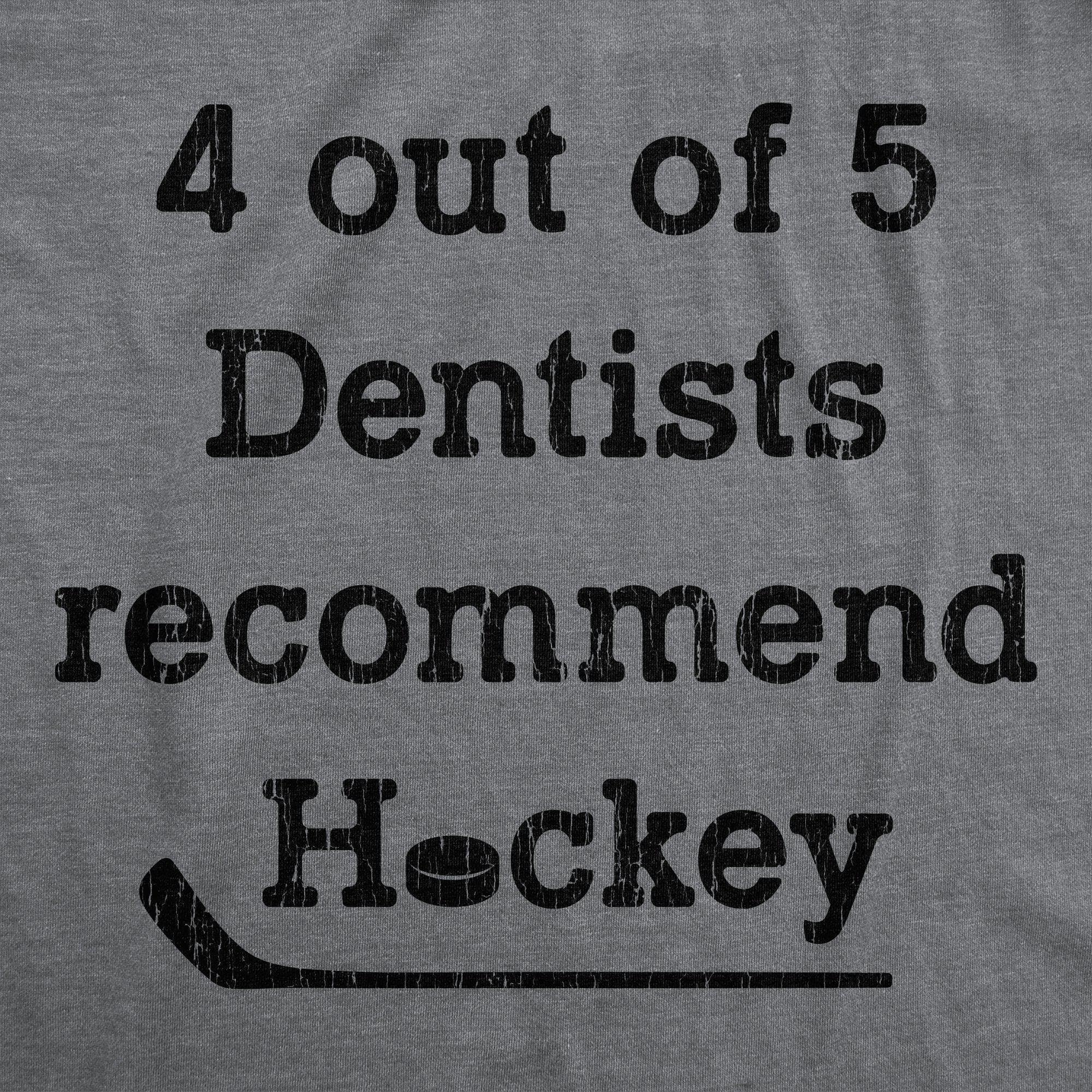 4 Out Of 5 Dentists Recommend Hockey Men's Tshirt - Crazy Dog T-Shirts